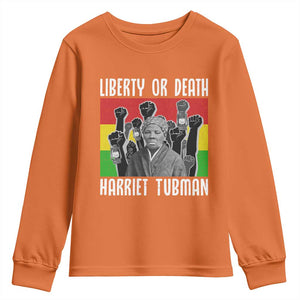 Harriet Tubman Youth Sweatshirt Liberty Or Death Women Empowerment Quote TS12 Orange Print Your Wear