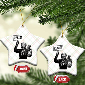 Harriet Tubman Says Resist Ceramic Ornament Women Empowerment Quote TS12 Print Your Wear