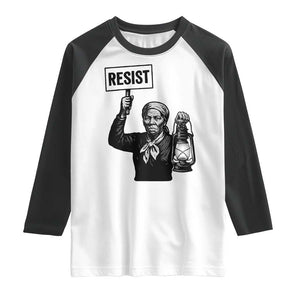 Harriet Tubman Says Resist Raglan Shirt Women Empowerment Quote TS12 White Black Print Your Wear