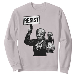 Harriet Tubman Says Resist Sweatshirt Women Empowerment Quote TS12 Ice Gray Print Your Wear