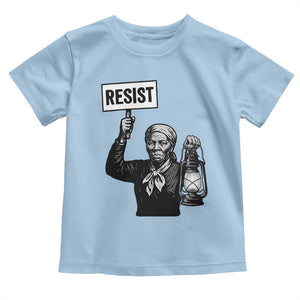Harriet Tubman Says Resist Toddler T Shirt Women Empowerment Quote TS12 Light Blue Print Your Wear