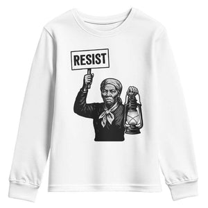 Harriet Tubman Says Resist Youth Sweatshirt Women Empowerment Quote TS12 White Print Your Wear