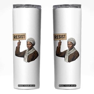 Funny Harriet Tubman Says Resist Skinny Tumbler Black Pride Inspiration Gift TS12 White Print Your Wear