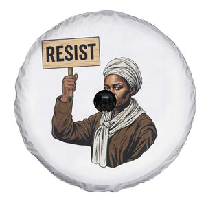 Funny Harriet Tubman Says Resist Spare Tire Cover Black Pride Inspiration Gift TS12 Print Your Wear