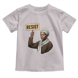 Funny Harriet Tubman Says Resist Toddler T Shirt Black Pride Inspiration Gift TS12 Ice Gray Print Your Wear