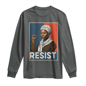 Funny Harriet Tubman Says Resist Long Sleeve Shirt Strong Black Woman Leader TS12 Dark Heather Print Your Wear