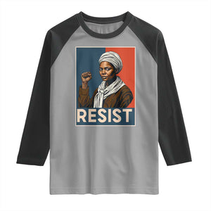 Funny Harriet Tubman Says Resist Raglan Shirt Strong Black Woman Leader TS12 Sport Gray Black Print Your Wear