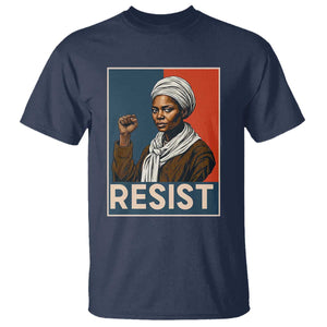 Funny Harriet Tubman Says Resist T Shirt Strong Black Woman Leader TS12 Navy Print Your Wear