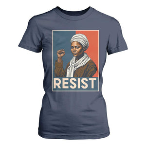 Funny Harriet Tubman Says Resist T Shirt For Women Strong Black Woman Leader TS12 Navy Print Your Wear