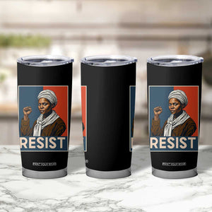 Funny Harriet Tubman Says Resist Tumbler Cup Strong Black Woman Leader TS12 Print Your Wear