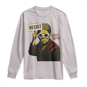Funny Harriet Tubman Says Resist Long Sleeve Shirt Female Empowerment History Gift TS12 Ice Gray Print Your Wear
