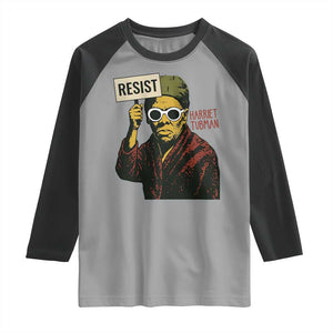 Funny Harriet Tubman Says Resist Raglan Shirt Female Empowerment History Gift TS12 Sport Gray Black Print Your Wear