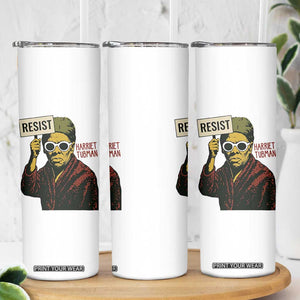 Funny Harriet Tubman Says Resist Skinny Tumbler Female Empowerment History Gift TS12 Print Your Wear