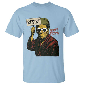 Funny Harriet Tubman Says Resist T Shirt Female Empowerment History Gift TS12 Light Blue Print Your Wear