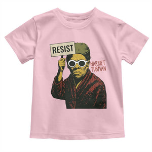 Funny Harriet Tubman Says Resist Toddler T Shirt Female Empowerment History Gift TS12 Light Pink Print Your Wear