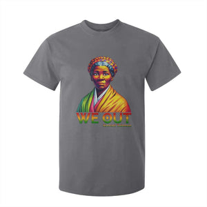 Harriet Tubman We Out T Shirt For Kid Female Empowerment History Gift TS12 Charcoal Print Your Wear