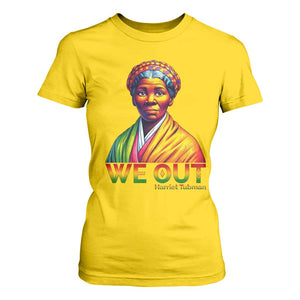 Harriet Tubman We Out T Shirt For Women Female Empowerment History Gift TS12 Daisy Print Your Wear
