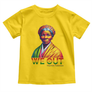 Harriet Tubman We Out Toddler T Shirt Female Empowerment History Gift TS12 Daisy Print Your Wear