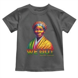 Harriet Tubman We Out Toddler T Shirt Female Empowerment History Gift TS12 Dark Heather Print Your Wear