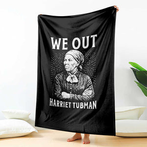 We Out Harriet Tubman Throw Blanket Black Women Empowerment TS12 Print Your Wear