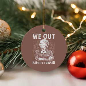 We Out Harriet Tubman Ceramic Ornament Black Women Empowerment TS12 1pc Mocha Print Your Wear