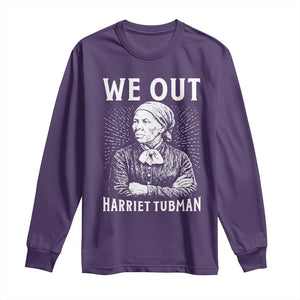 We Out Harriet Tubman Long Sleeve Shirt Black Women Empowerment TS12 Purple Print Your Wear