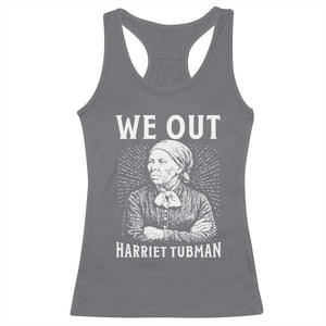 We Out Harriet Tubman Racerback Tank Top Black Women Empowerment TS12 Charcoal Print Your Wear