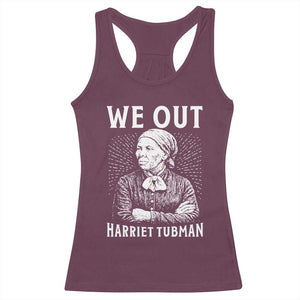 We Out Harriet Tubman Racerback Tank Top Black Women Empowerment TS12 Maroon Print Your Wear