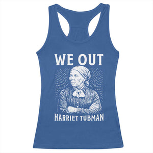 We Out Harriet Tubman Racerback Tank Top Black Women Empowerment TS12 Royal Blue Print Your Wear