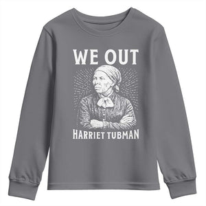 We Out Harriet Tubman Youth Sweatshirt Black Women Empowerment TS12 Charcoal Print Your Wear