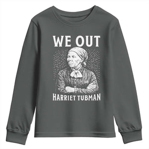 We Out Harriet Tubman Youth Sweatshirt Black Women Empowerment TS12 Dark Heather Print Your Wear