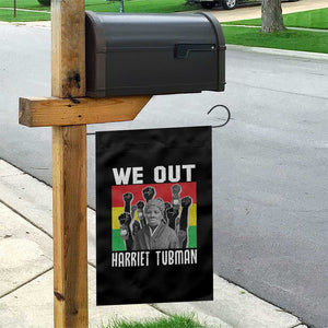 Harriet Tubman Garden Flag We Out Women Empowerment Quote TS12 Print Your Wear