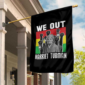 Harriet Tubman Garden Flag We Out Women Empowerment Quote TS12 Print Your Wear