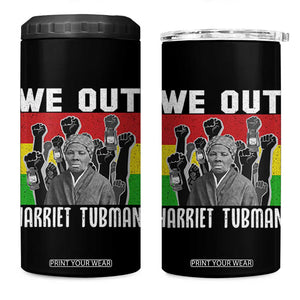 Harriet Tubman 4 in 1 Can Cooler Tumbler We Out Women Empowerment Quote TS12 One Size: 16 oz Black Print Your Wear