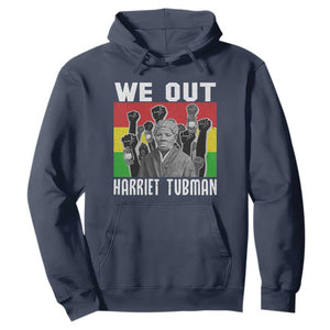 Harriet Tubman Hoodie We Out Women Empowerment Quote TS12 Navy Print Your Wear