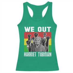 Harriet Tubman Racerback Tank Top We Out Women Empowerment Quote TS12 Irish Green Print Your Wear