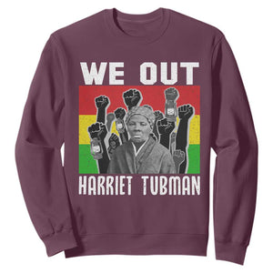 Harriet Tubman Sweatshirt We Out Women Empowerment Quote TS12 Maroon Print Your Wear