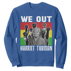 Harriet Tubman Sweatshirt We Out Women Empowerment Quote TS12 Royal Blue Print Your Wear