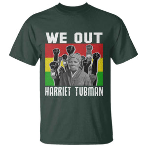 Harriet Tubman T Shirt We Out Women Empowerment Quote TS12 Dark Forest Green Print Your Wear