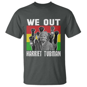 Harriet Tubman T Shirt We Out Women Empowerment Quote TS12 Dark Heather Print Your Wear