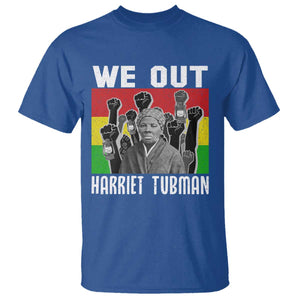 Harriet Tubman T Shirt We Out Women Empowerment Quote TS12 Royal Blue Print Your Wear