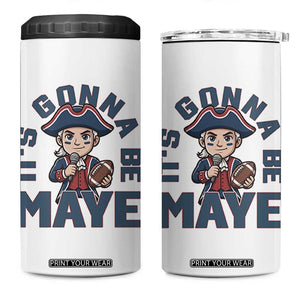 It Is Gonna Be Maye 4 in 1 Can Cooler Tumbler Funny QB Sport Fan TS12 One Size: 16 oz White Print Your Wear