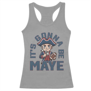 It Is Gonna Be Maye Racerback Tank Top Funny QB Sport Fan TS12 Sport Gray Print Your Wear
