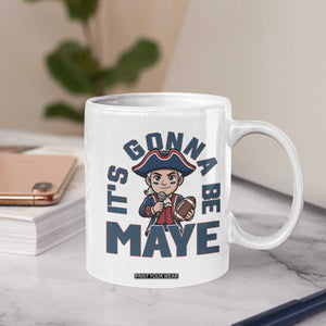 It Is Gonna Be Maye Coffee Mug Funny QB Sport Fan TS12 Print Your Wear