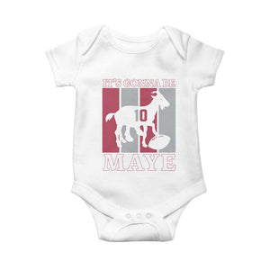 It Is Gonna Be Maye Baby Onesie Football Lover Gift For NE Fan TS12 White Print Your Wear