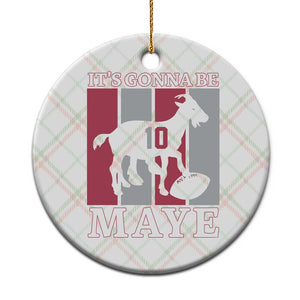 It Is Gonna Be Maye Ceramic Ornament Football Lover Gift For NE Fan TS12 1pc Christmas Plaid Print Your Wear
