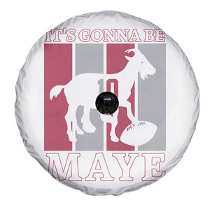 It Is Gonna Be Maye Spare Tire Cover Football Lover Gift For NE Fan TS12 Print Your Wear