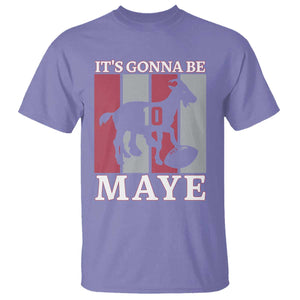 It Is Gonna Be Maye T Shirt Football Lover Gift For NE Fan TS12 Violet Print Your Wear