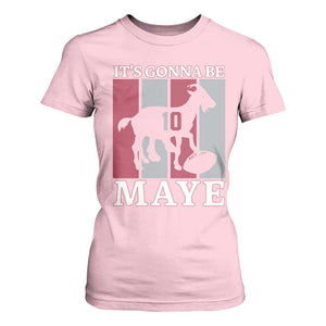 It Is Gonna Be Maye T Shirt For Women Football Lover Gift For NE Fan TS12 Light Pink Print Your Wear