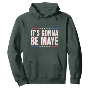 It Is Gonna Be Maye Hoodie Funny Quarterback Football Fan TS12 Dark Forest Green Print Your Wear
